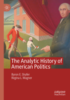 The Analytic History of American Politics 3032251265 Book Cover