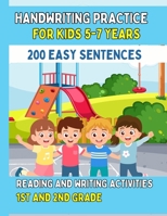 Handwriting Practice For Kids 5-7, 200 Easy Sentences: Reading and Writing Activities For 1st and 2nd Grade B0DSQ89WMB Book Cover