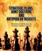 Strategic Plans, Joint Doctrine and Antipodean Insights 149278074X Book Cover