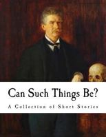Can Such Things Be? 0806505508 Book Cover