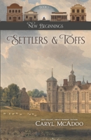 Settlers & Toffs (New Beginnings Family Saga) B0CLB53CFL Book Cover