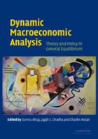 Dynamic Macroeconomic Analysis: Theory and Policy in General Equilibrium 0521534038 Book Cover