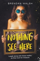 Nothing to See Here 1914288548 Book Cover