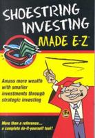 Shoe String Investing Made E-Z (Made E-Z Guides) 1563824493 Book Cover