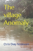 The village Anomaly B0CGLH96JV Book Cover