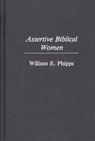 Assertive Biblical Women (Contributions in Women's Studies) 0313284989 Book Cover
