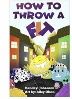How to Throw a Fit 0999882317 Book Cover