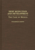 Debt Reduction and Development: The Case of Mexico 0275942139 Book Cover
