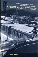 Speculative Fictions: Contemporary Canadian Novelists and the Writing of History 0773523154 Book Cover