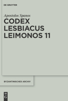 Codex Lesbiacus Leimonos 11: Annotated Critical Edition of an Unpublished Byzantine "Menaion" for June 3110221292 Book Cover