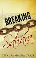 Breaking Sahara 1502447673 Book Cover