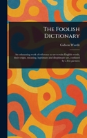 The Foolish Dictionary 1023034239 Book Cover