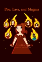 FIRE, LAVA, & MAGMA 1458322254 Book Cover