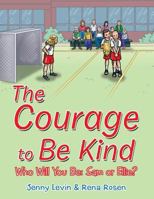 The Courage to Be Kind 1480837199 Book Cover