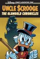 Uncle Scrooge: The Glomgold Chronicles B0HMZ45SYJ Book Cover