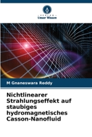 Nichtlinearer Strahlungseffekt auf staubiges hydromagnetisches Casson-Nanofluid 6206290832 Book Cover