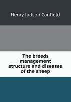 The Breeds Management Structure and Diseases of the Sheep 5518560400 Book Cover