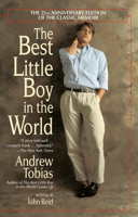 The Best Little Boy in the World: The Maturing of John Reid 0345381769 Book Cover