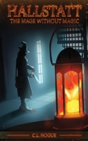 Hallstatt: The Mage Without Magic B0C1HZYD3C Book Cover
