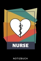 NURSE NOTIZBUCH: A5 TAGEBUCH für Krankenschwestern | Pflege Bücher | Altenpflege | Geschenkidee für zukünftige Pfleger Krankenschwestern | Schichtplaner | Tagebuch (German Edition) B083XGJW29 Book Cover