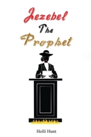 Jezebel the Prophet 1956515208 Book Cover