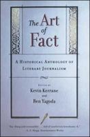 The Art of Fact: A Historical Anthology of Literary Journalism 0684846306 Book Cover