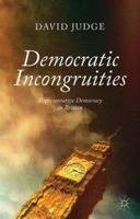 Democratic Incongruities: Representative Democracy in Britain 1349339695 Book Cover