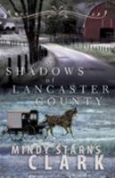 Shadows of Lancaster County 1607515768 Book Cover