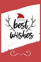 Best Wishes: Funny and Cute Secret Santa Gag Gift With -Best Wishes- On The Cover | Blank Lined Notebook Journal | Novelty Christmas Gift Under 10 ... Coworkers Gift | 100 Pages 6 x 9 Format 1711616206 Book Cover
