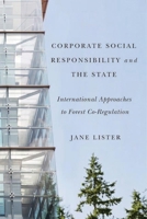 Corporate Social Responsibility and the State: International Approaches to Forest Co-Regulation 0774820349 Book Cover