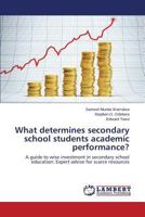 What Determines Secondary School Students Academic Performance? 3659539058 Book Cover