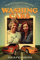 Make Your Fortune Washing Cars 0557681456 Book Cover
