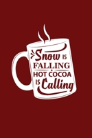 Snow Is Falling Hot Cocoa Is Calling Christmas Mug Journal Notebook: Student Teacher Office Lined Writing Paper 1693342030 Book Cover