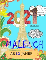 malbuch ab 12 jahre: malbuch ab 12 jahre mädchen malbuch ab 12 jahre Jungen B08B33YB6Z Book Cover