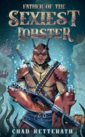 Father of the Sexiest Lobster B0GY8RCD5T Book Cover