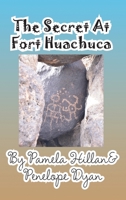 The Secret at Fort Huachuca 1614772231 Book Cover