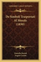 De Simboli Trasportati Al Morale (1830) 1160411719 Book Cover