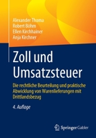 Zoll Und Umsatzsteuer: Die Rechtliche Beurteilung Und Praktische Abwicklung Von Warenlieferungen Mit Drittlandsbezug 3658343486 Book Cover