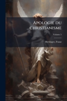 Apologie du christianisme (French Edition) 1024147215 Book Cover