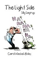 The Light Side: Silly Sayings null Book Cover