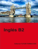 Inglés B2 (Aprendizaje del inglés) (Spanish Edition) 8417943730 Book Cover