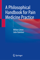 A Philosophical Handbook for Pain Medicine Practice 9819216818 Book Cover