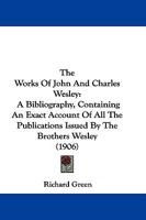 The Works of John and Charles Wesley: A Bibliography 1166044874 Book Cover