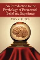 An Introduction to the Psychology of Paranormal Belief and Experience 0786465441 Book Cover