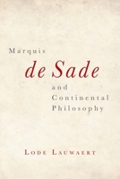 Marquis de Sade and Continental Philosophy 1474430694 Book Cover