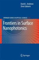 Frontiers in Surface Nanophotonics: Principles and Applications: Preliminary Entry No. 1015 1441923772 Book Cover