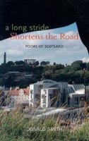 A Long Stride Shortens the Road: Poems of Scotland 1842820737 Book Cover