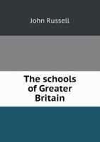 The Schools of Greater Britain 5519015015 Book Cover