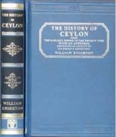 The History of Ceylon from the Earliest Period to the Present Time: With an Appendix, Containing an Account of Its Present Condition 1241452520 Book Cover