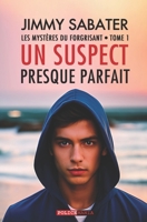 Un Suspect Presque Parfait (Les Mystères du Forgrisant) 1723922323 Book Cover